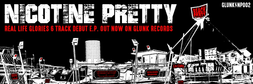 Nicotine Pretty - Real Life Glories OUT NOW